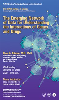 2011 Stetten Lecture poster -- The Emerging Network of Data for Understanding the Interactions of Genes and Drugs